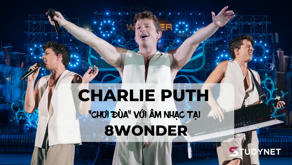 Charlie Puth “chơi đùa” với âm nhạc tại 8Wonder